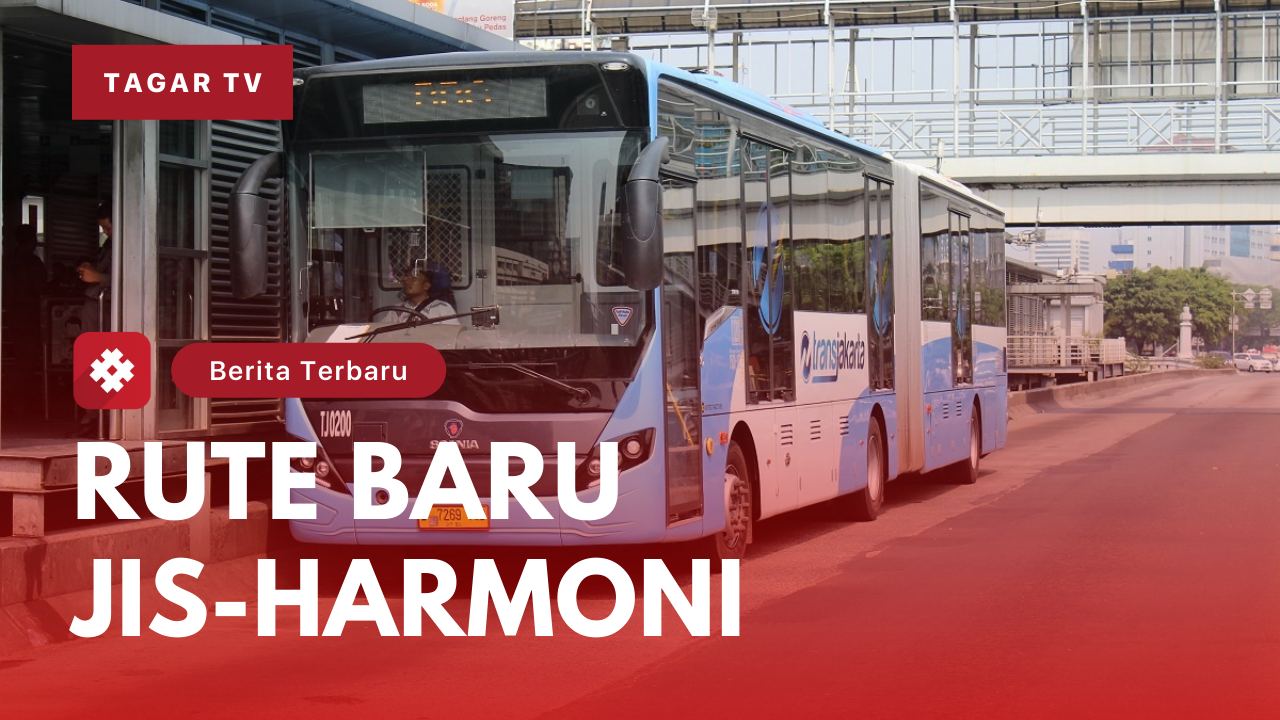 Video Rute Baru Transjakarta Jis Harmoni Tagar