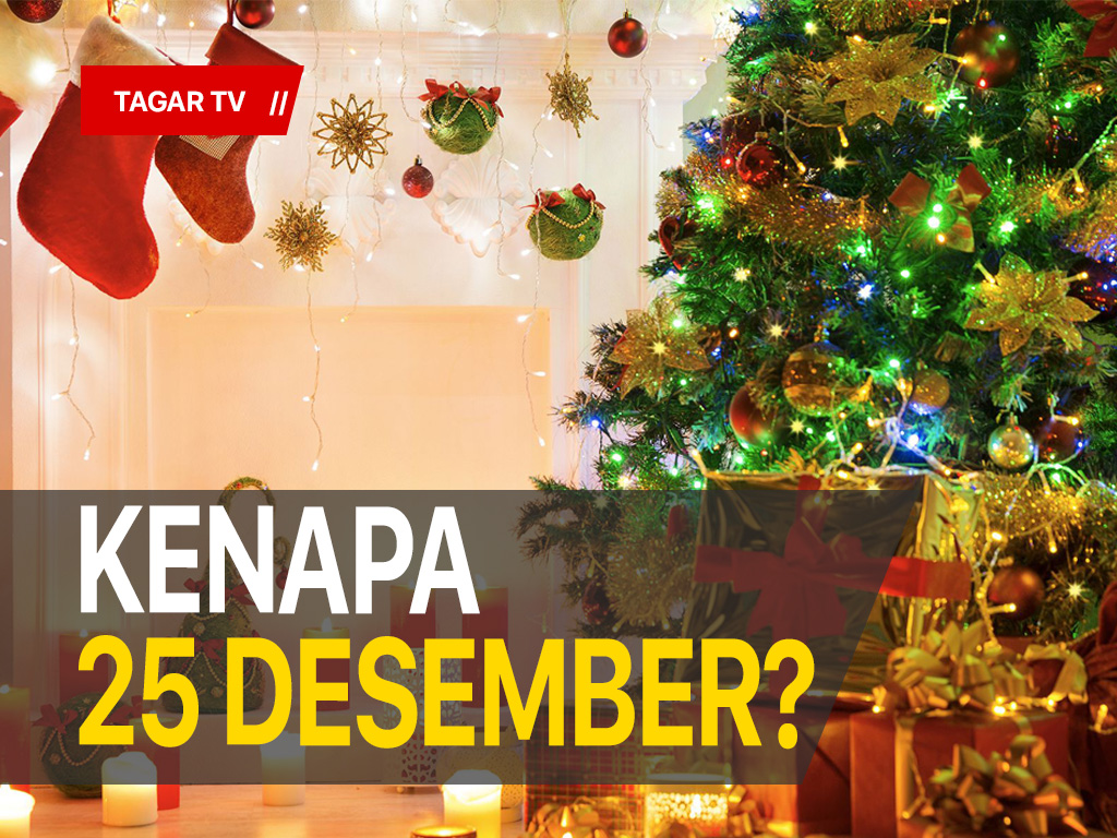 Kenapa Natal Dirayakan Setiap 25 Desember | Tagar