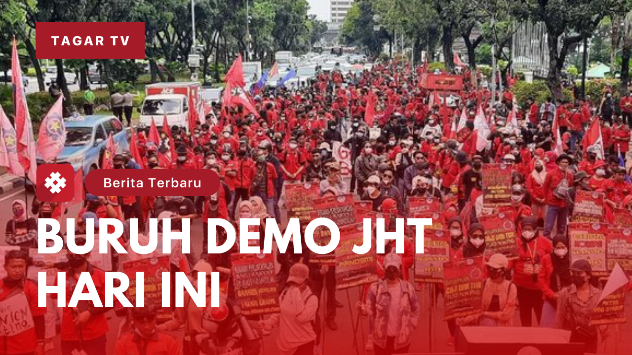 Buruh Demo JHT Di Kantor Kemnaker-BPJS Ketenagakerjaan Hari Ini | Tagar