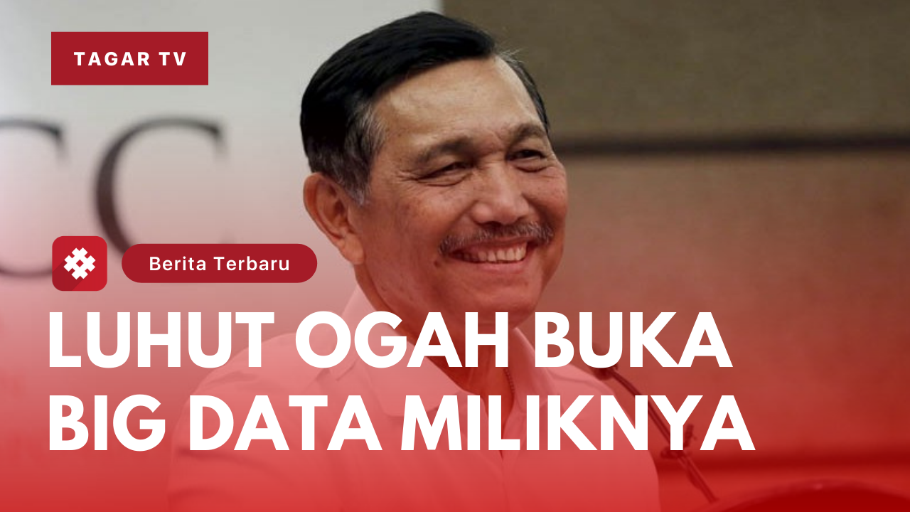 Luhut Tolak Buka Big Data Miliknya Soal Penundaan Pemilu 2024 Tagar