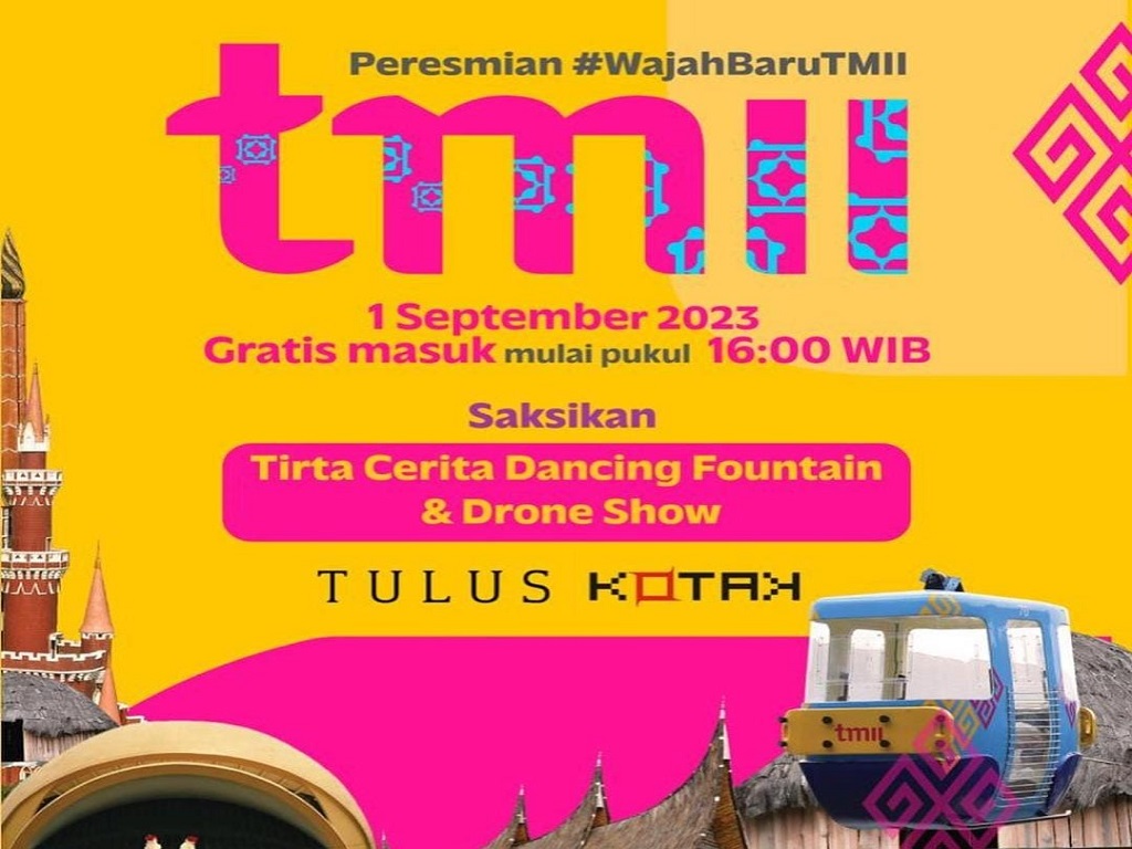 Peresmian Wajah Baru TMII! Gratiskan Tiket Masuk Mulai Pukul 16.00 WIB ...