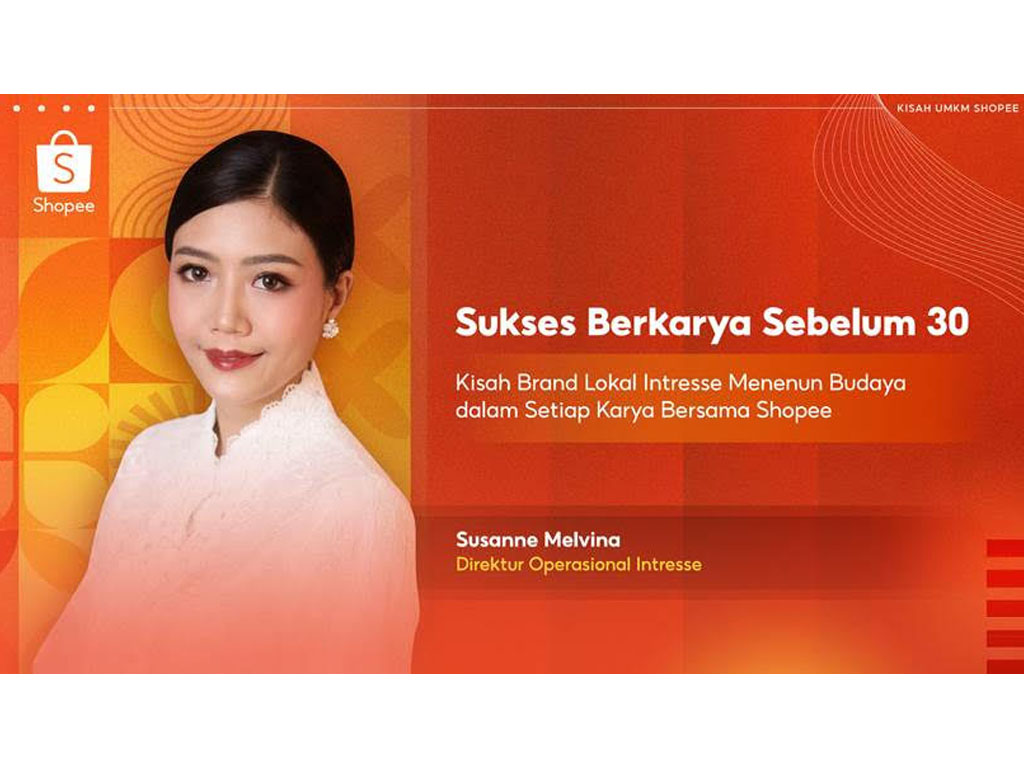 Sukses Berkarya Sebelum 30: Kisah Brand Lokal Intresse Menenun Budaya dalam Setiap Karya Bersama Shopee