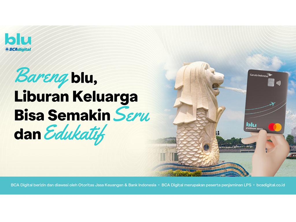 Bareng blu by BCA Digital Bikin Liburan Keluarga Bisa Semakin Seru dan Edukatif