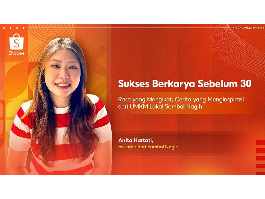 Sukses Berkarya Sebelum 30: Rasa yang Mengikat, Cerita Inspiratif UMKM Lokal Sambal Nagih Bersama Shopee