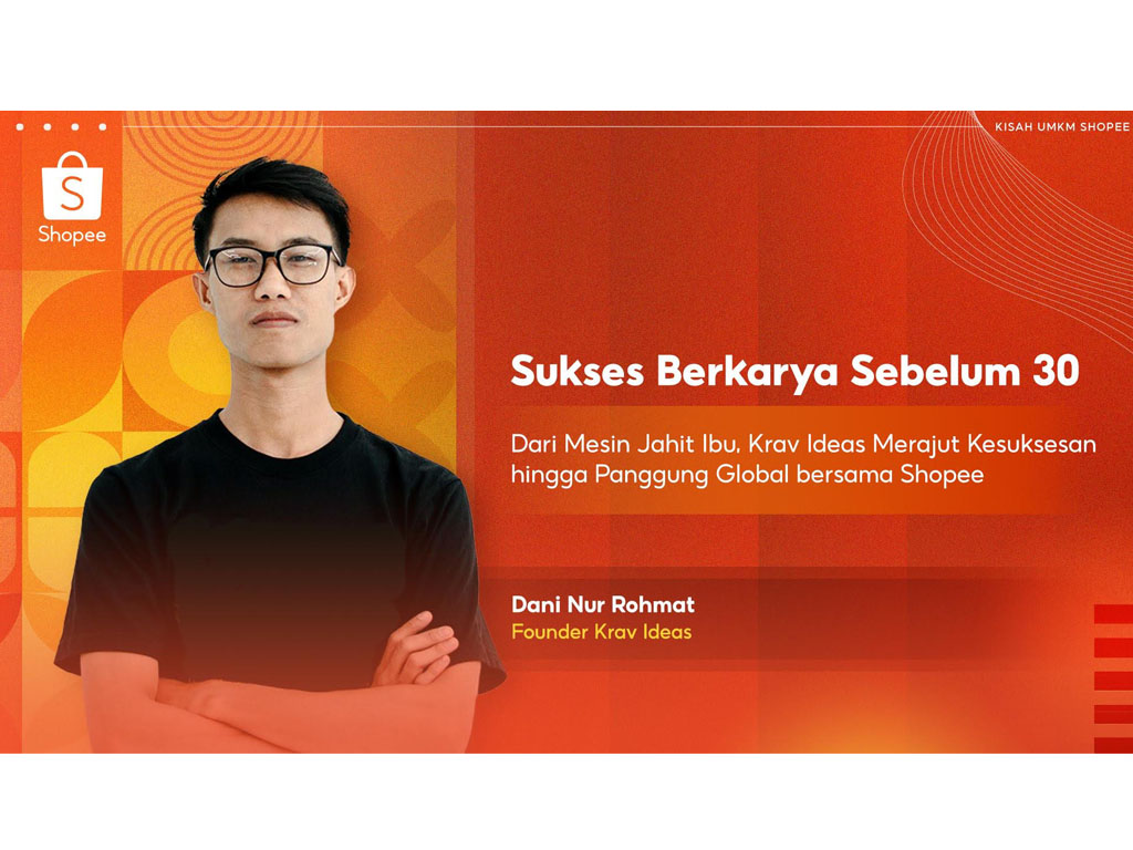 Sukses Berkarya Sebelum 30: Dari Mesin Jahit Ibu Krav Ideas Merajut Kesuksesan hingga Panggung Global bersama Shopee