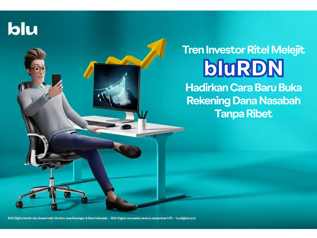 blu by BCA Digital Hadirkan bluRDN Cara Baru Buka Rekening Dana Nasabah Tanpa Ribet
